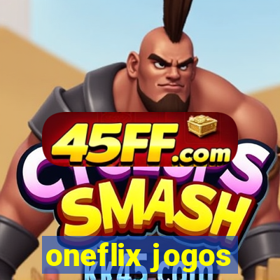 oneflix jogos